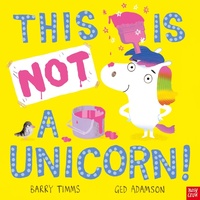 Enlarge image Cover: This Is Not a Unicorn! - NOSY CROW