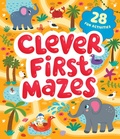 Cover: Clever First Mazes - Clever Publishing