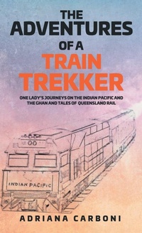 Abbildung von: The Adventures of a Train Trekker - Adriana Carboni