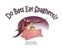 Enlarge image Cover: Do Bats Eat Spaghetti? - Caley O'Brien