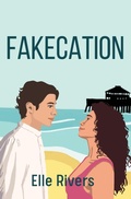 Cover: Fakecation - Elle Rivers Books