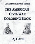 Cover: The American Civil War Coloring Book - America's Historian
