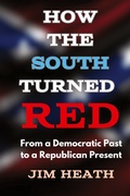 Cover: How The South Turned Red - Jim Heath