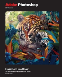 Abbildung von: Adobe Photoshop Classroom in a Book 2024 Release - Addison Wesley