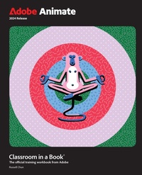 Abbildung von: Adobe Animate Classroom in a Book 2024 Release - Addison Wesley