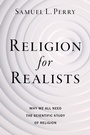 Cover: Religion for Realists - Oxford University Press Inc