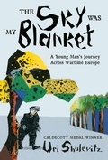 Cover: The Sky Was My Blanket - Farrar, Straus and Giroux (BYR)