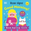 Cover: Rose Signs Good Morning! - Penguin Young Readers