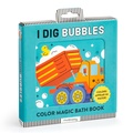 Cover: I Dig Bubbles! Color Magic Bath Book - Mudpuppy Press