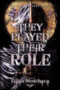 Cover: They Played Their Role - CamCat Publishing, LLC