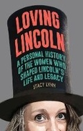 Cover: Loving Lincoln - Southern Illinois University Press