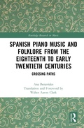 Cover: Spanish Piano Music and Folklore from the Eighteenth to Early Twentieth Centuries - Routledge