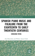 Cover: Spanish Piano Music and Folklore from the Eighteenth to Early Twentieth Centuries - Routledge