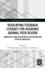 Cover: Developing Feedback Literacy for Academic Journal Peer Review - Routledge