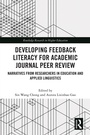 Cover: Developing Feedback Literacy for Academic Journal Peer Review - Routledge