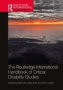 Cover: The Routledge International Handbook of Critical Disability Studies - Routledge
