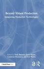 Cover: Beyond Virtual Production - Focal Press