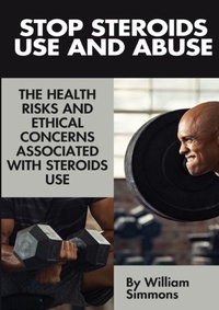 Enlarge image Cover: Stop Steroids Use And Abuse - Lulu.com
