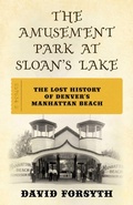 Cover: The Amusement Park at Sloan's Lake - TwoDot Books