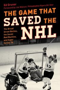 Abbildung von: Game That Saved the NHL - Globe Pequot
