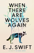 Cover: When There Are Wolves Again - Arcadia Books