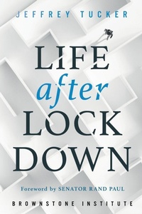 Enlarge image Cover: Life after Lockdown - Brownstone Institute