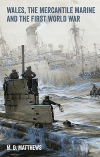 Abbildung von: Wales, the Mercantile Marine and the First World War - University of Wales Press