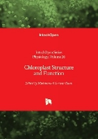 Enlarge image Cover: Chloroplast Structure and Function - IntechOpen