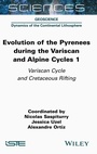 Cover: Evolution of the Pyrenees During the Variscan and Alpine Cycles, Volume 1 - ISTE Ltd