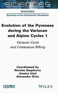 Enlarge image Cover: Evolution of the Pyrenees During the Variscan and Alpine Cycles, Volume 1 - ISTE Ltd