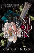 Cover: A Hunt of Blood & Iron - Stella Charta Press, LLC