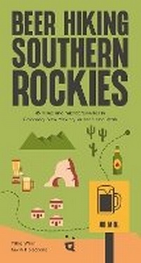 Abbildung von: Beer Hiking Southern Rockies - Helvetiq