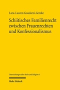Abbildung von: Schiitisches Familienrecht zwischen Frauenrechten und Konfessionalismus - Mohr Siebeck
