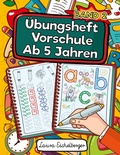 Cover: &Uuml;bungsheft Vorschule Ab 5 Jahren - Digital Front GmbH