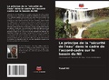 Cover: Le principe de la "securite de l'eau" dans le cadre de l'accord-cadre sur le bassin du Nil - Editions Notre Savoir