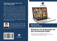 Abbildung von: Nutzung von E-Journals an der Universitaet Delhi - Verlag Unser Wissen
