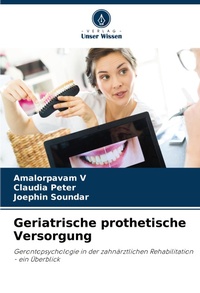 Abbildung von: Geriatrische prothetische Versorgung - Verlag Unser Wissen