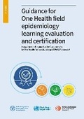 Cover: Guidance for One Health field epidemiology learning evaluation and certification - Food & Agriculture Organization of the United Nations (FAO)