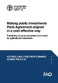 Cover: Making public investments Paris Agreement-aligned in a cost-effective way - Food & Agriculture Organization of the United Nations (FAO)