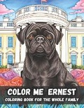 Cover: Color Me Ernest For The Whole Family - R. R. Bowker