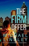 Cover: The Firm Offer (The "Hanna and Alex" Low Country Mystery and Suspense Series, #9) - Michael Lindley