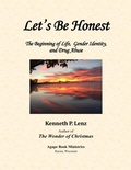 Bild: Let's Be Honest: The Beginning of Life, Gender Identity, and Drug Abuse - Agape Book Ministries