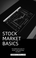 Cover: Stock Market Basics (The American Guide to Money and Investing) - Derek B. Davis, LSRA