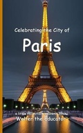 Cover: Celebrating the City of Paris - Silent King Books