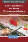 Cover: Edible Electronics for Smart Technology Solutions - IGI Global