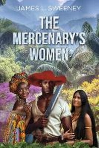 Enlarge image Cover: The Mercenary's Women - Cayuco Publishing