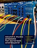 Cover: Sound & Music Projects for Eurorack and Beyond - Oxford University Press Inc