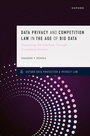 Cover: Data Privacy and Competition Law in the Age of Big Data - OUP eBook