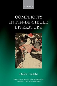 Abbildung von: Complicity in Fin-de-siècle Literature - OUP eBook