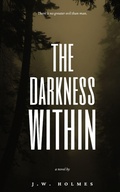 Cover: The Darkness Within - J.W. Holmes